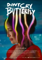  Не плачь, бабочка смотреть онлайн (2024) 